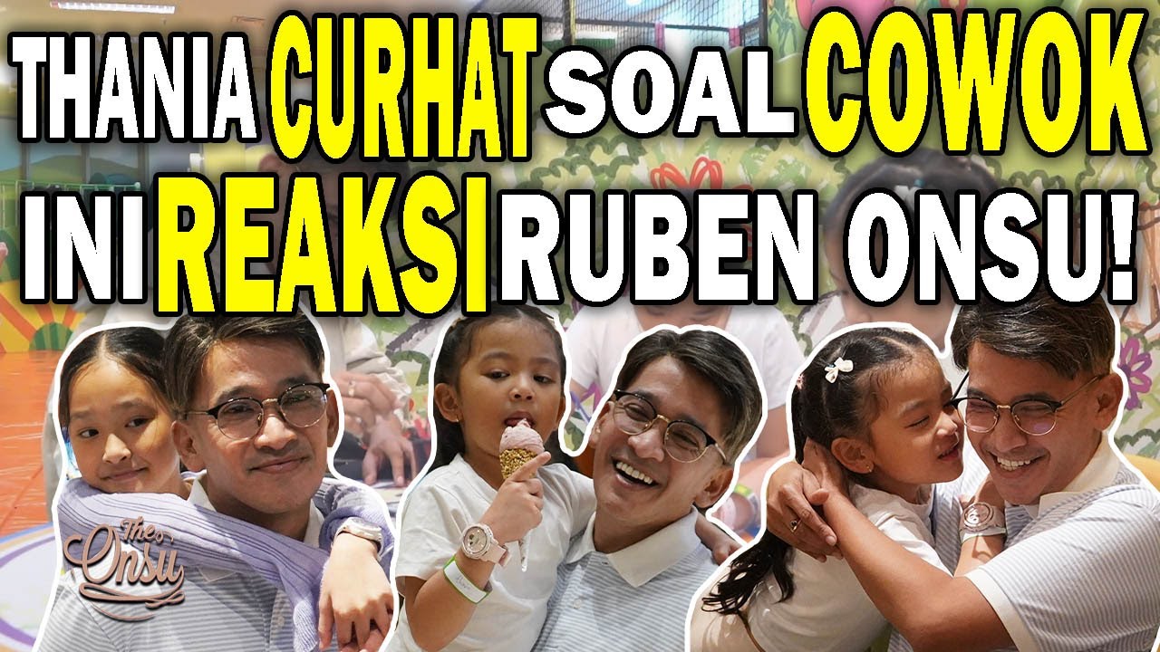 BEGINI TINGKAH THANIA KALAU LAGI NGOMONGIN SOAL COWOK‼️BIKIN GEMES‼️| THE ONSU FAMILY