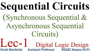 Sequential circuits types (Synchronous & Asynchronous Sequential Circuits) : Lec.1