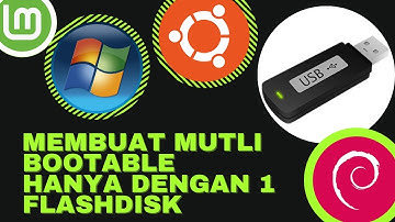 Cara Membuat Flasdisk Multibootable Windows 10 ,8 , 7 , & Linux Support UEFI & Legacy Terbaru