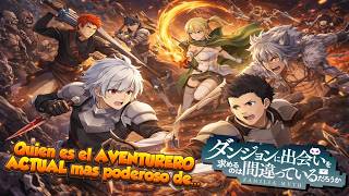 Top 15 Strongest Current Adventurers in Danmachi