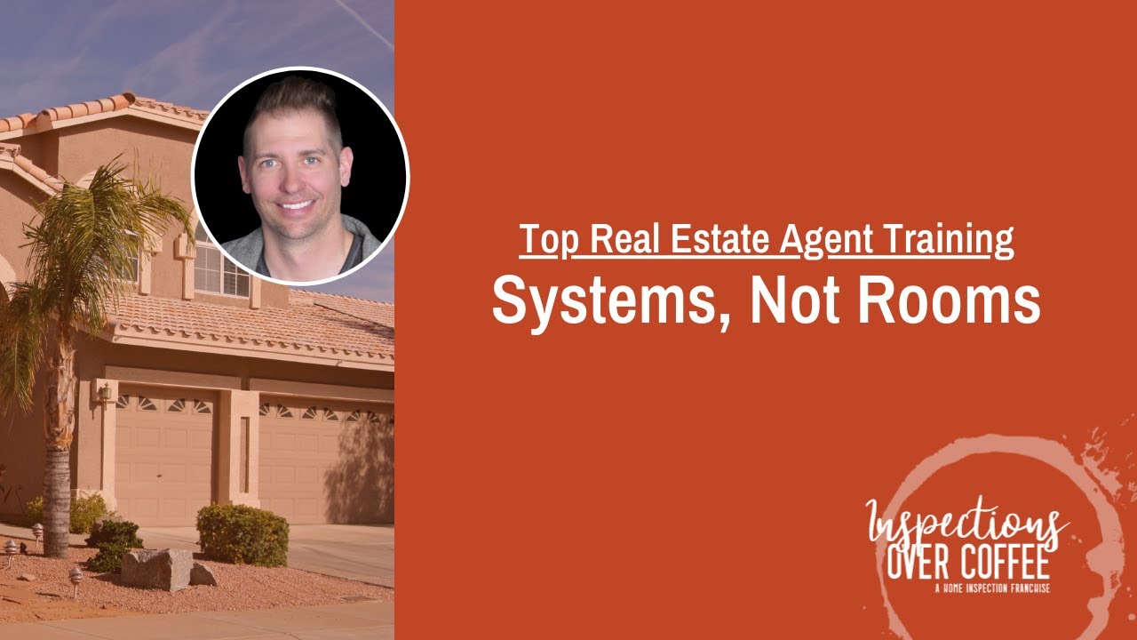 Top Real Estate Agent Training - Systems, Not Rooms