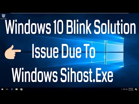 Windows 10 Blink Solution Issue Due To Windows Sihost.Exe Update