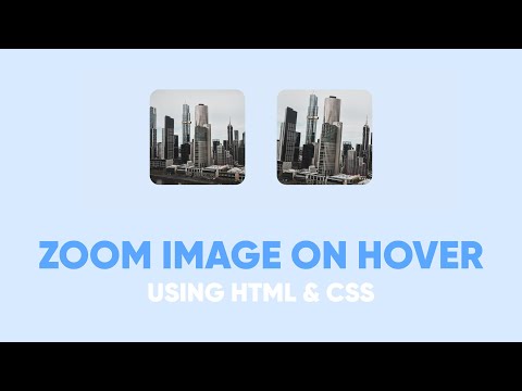 Zoom Image On Hover using HTML & CSS