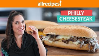 How to Make The Perfect Cheesy Philly Cheesesteak | You Can Cook That | Allrecipes