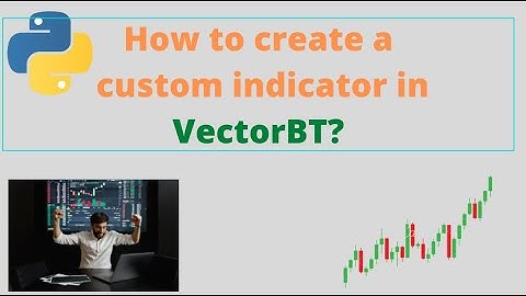 How to create a custom indicator in VectorBT?