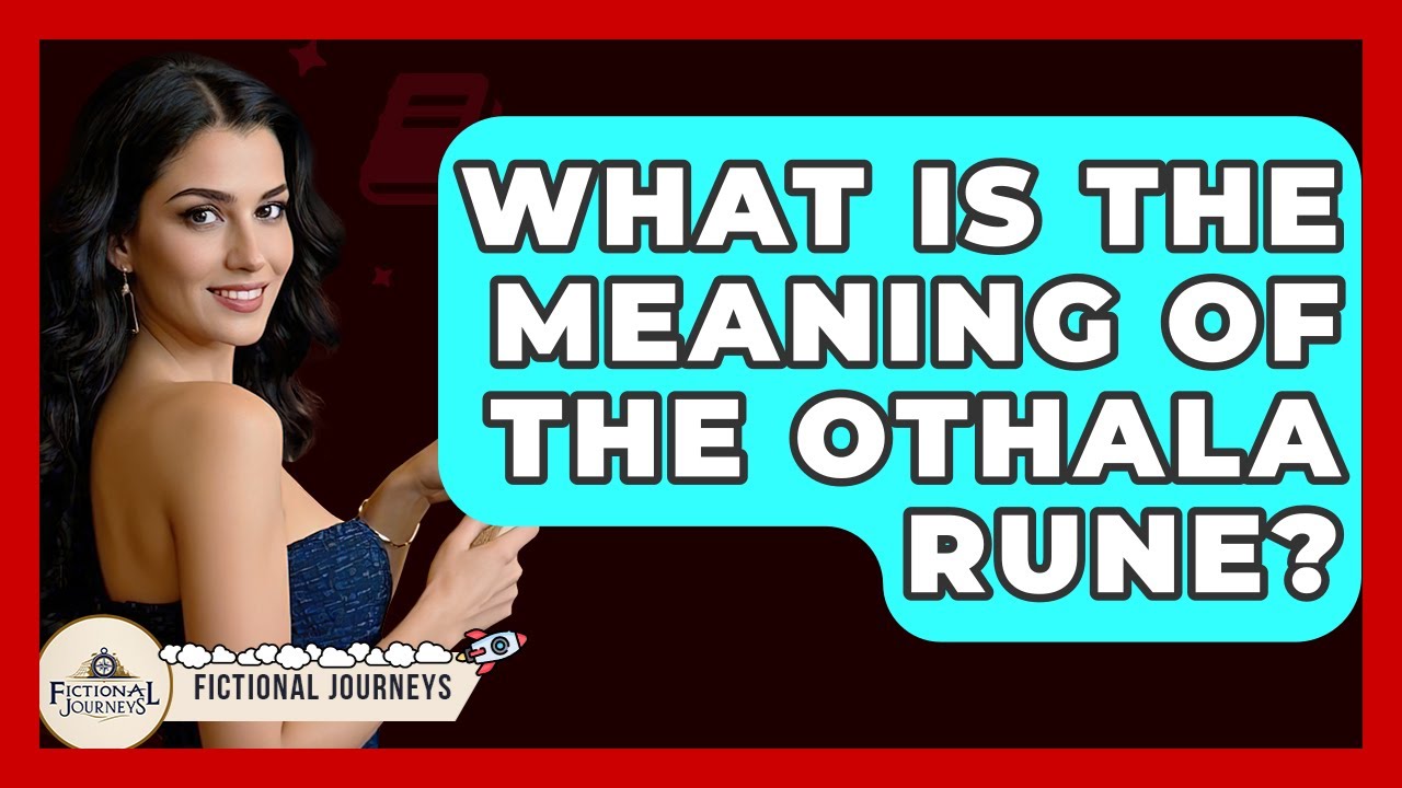 What Is The Meaning Of The Othala Rune? - Fictional Journeys