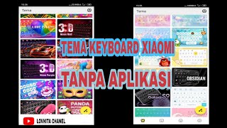 Tema keyboard xiaomi tanpa aplikasi screenshot 4