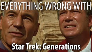 Everything Wrong With Star Trek Generations In 22 Minutes Or Less