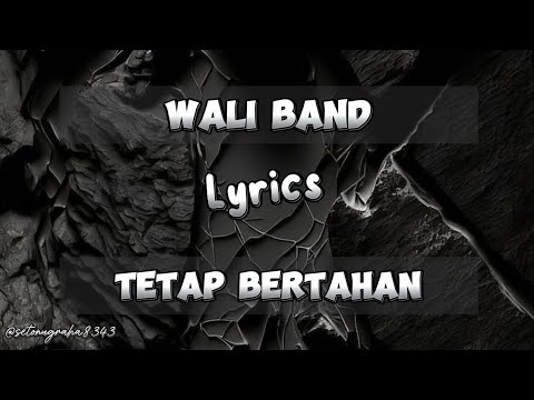 Lyrics Wali Band - tetap bertahan - Lyrics HD