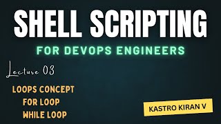 Day 03 | Shell Scripting for DevOps Engineers | Kastro Kiran V
