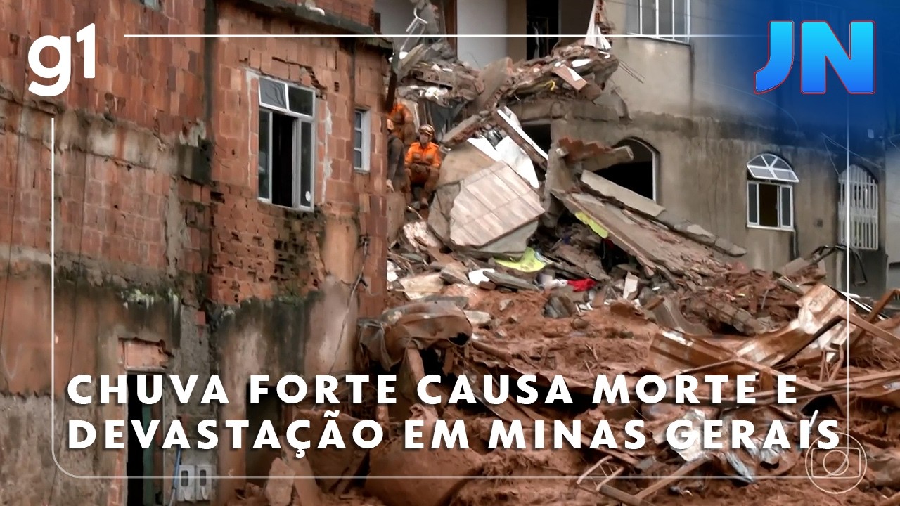 Jornal Nacional: Chuva forte causa morte e devastação em Minas Gerais
