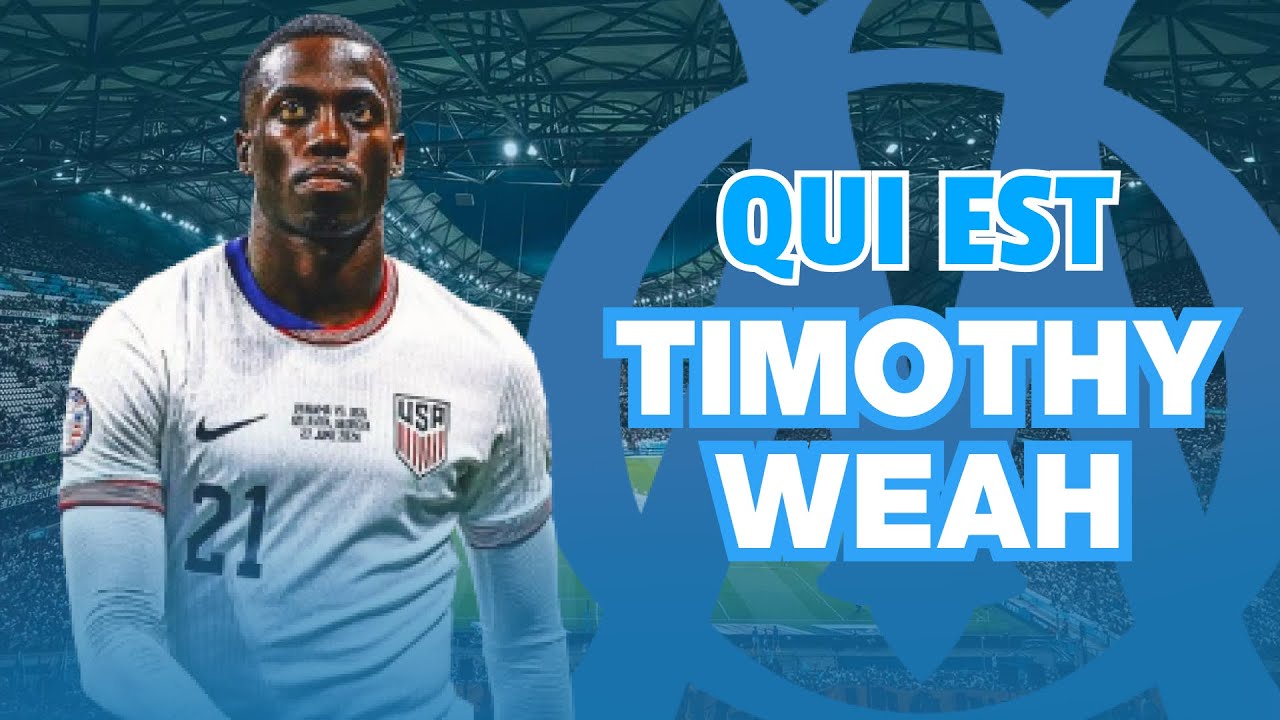 🇺🇸 QUI EST TIMOTHY WEAH ? - Présentation Mercato OM