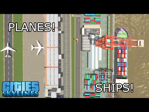 Adding Air and Ship Outside Connection | Cities: Skylines | Ep. 30