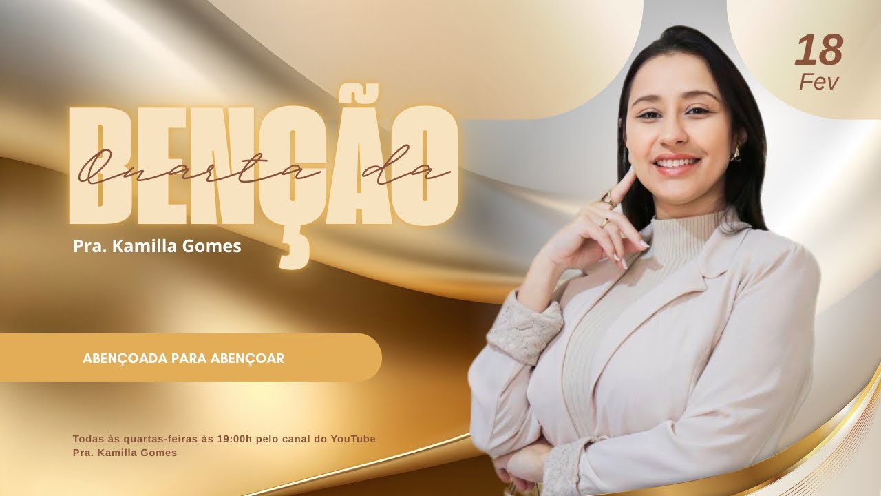 Quarta da Benção | A luta dos discípulos | 18 Fevereiro 2026 | Kamilla Gomes