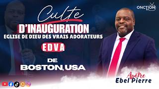 CULTE D’ADORATION ET D’INAUGURATION EDVA DE BOSTON,USA avec APÔTRE EBEL PIERRE screenshot 4