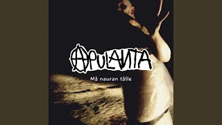 Video thumbnail of "Apulanta - Mä Nauran Tälle"