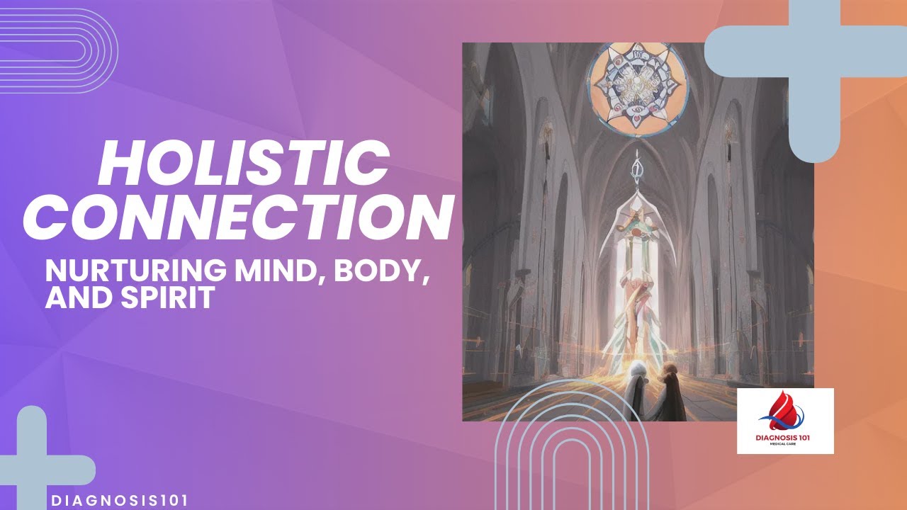 Holistic Connection Holistic Connection: Nurturing Mind, Body, and Spirit