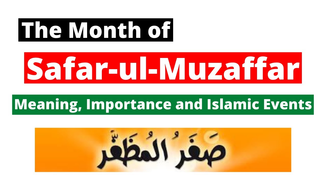 The Month Of Safar Ul Muzaffar Meaning Importance And Islamic Events 2nd Month صفر المظفر Youtube