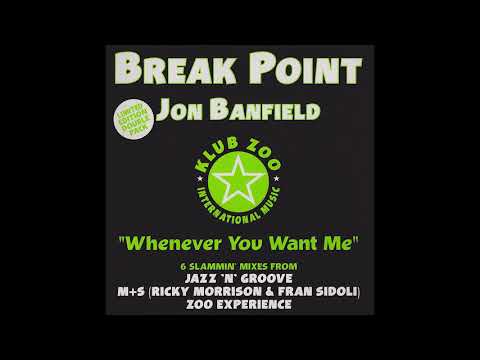 Jon Banfield — HOUSE CLASSIC | Break Point feat. Jon Banfield : Whenever You Want Me (Jazz-N-Groove Dub 2)