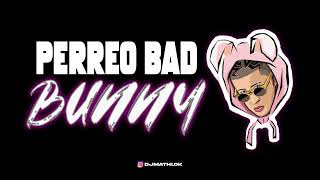 PERREO BAD BUNNY 🐰  Matias Rmx