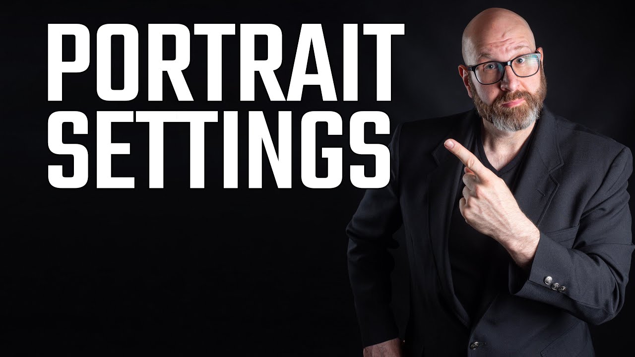 Potrait Setting What Settings To Use For Portrait Photography - YouTube