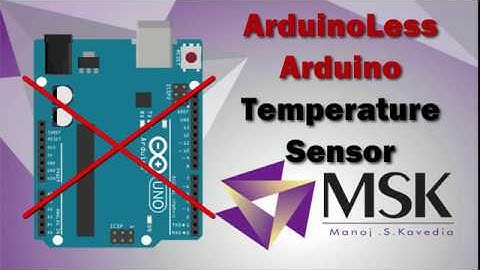 ArduinoLess Arduino | Temperature Sensor LM35 | Kavedia Sir | Arduino | IOT