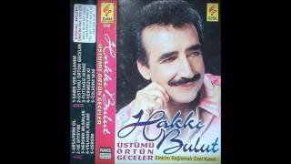 Hakkı Bulut - Vermezler Ki 1991 [Üstümü Örtün Geceler] Resimi