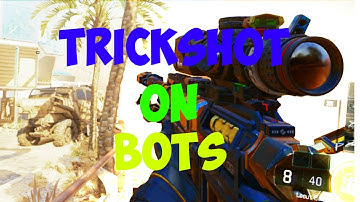 BLACK OPS 3 TRICKSHOT ON BOTS