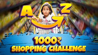 A To Z Shopping Challenge In Budget Of Rs 1000-