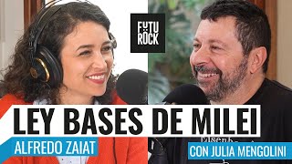 LA CLAVE DE LA LEY DE BASES DE MILEI, ALFREDO ZAIAT con JULIA MENGOLINI en SEGUROLA