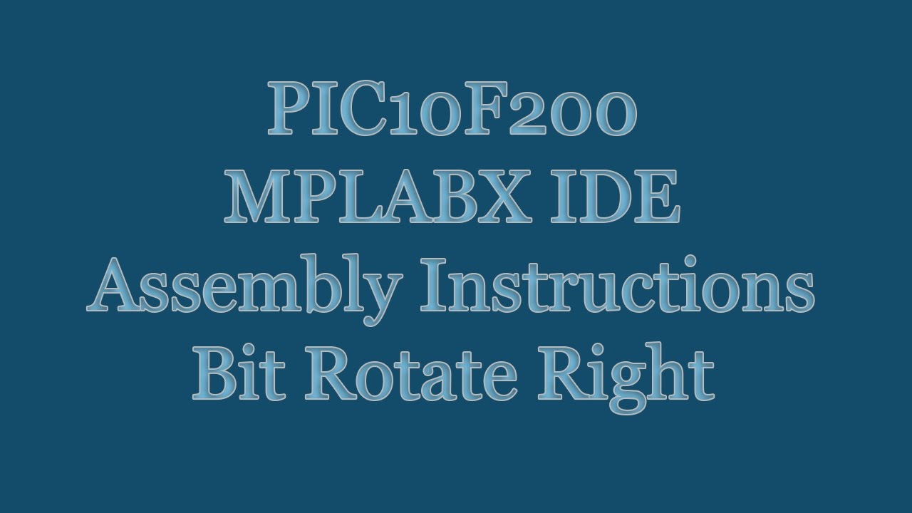 PIC10F200 8-bit Microcontroller Tutorial - MPLABX IDE Assembly Instructions - RRF Bitshifting - YouTube