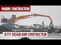 Jetty design and construction  marine construction series 2