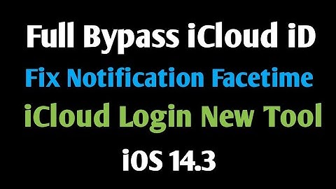 Full Bypass iCloud iD iOS 14.3 Fix Notifications iCloud Login Face Times New Tool