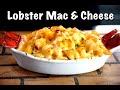 How To Make Lobster Mac & Cheese | Easy & Delicious Lobster Mac & Cheese Recipe  #MacAndCheese