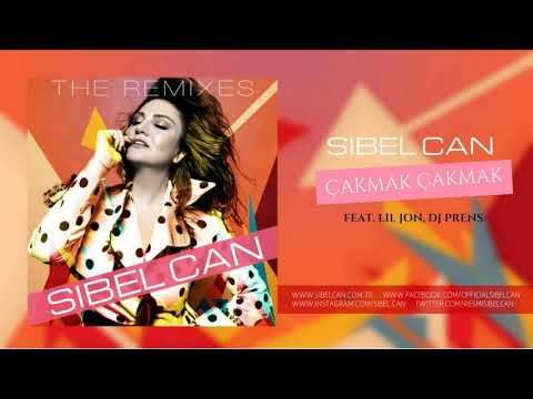 Sibel Can - Çakmak Çakmak (Feat. Lil Jon, DJ Prens) [Remix]