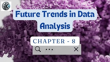 Chapter 8 - Future Trends in Data Analysis