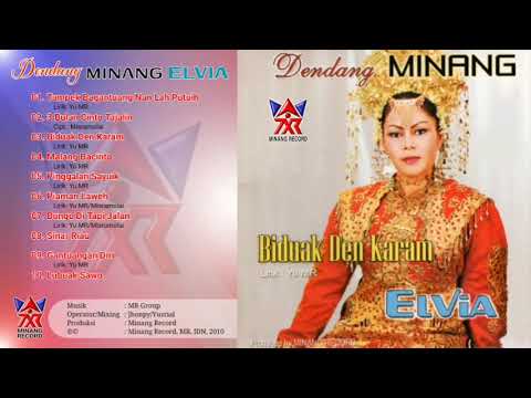 Full Album Dendang Minang Elvia Vol. 1 Biduak Den Karam (Official Audio)