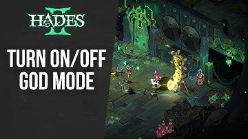 How to Turn On/Off God Mode in Hades 2