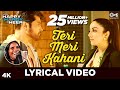Teri Meri Kahani Lyrical - Happy Hardy And Heer | Himesh Reshammiya & Ranu Mondal | Sonia Mann
