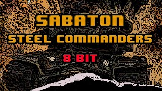 Sabaton - Steel Commanders [8-bit]