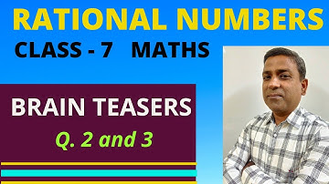 D.A.V. Maths | Rational Numbers | Class 7 | Brain Teasers Q. 2 & 3 | Chapter 1|