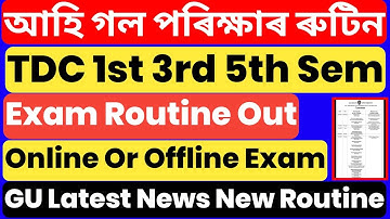 TDC 1st 3rd 5th Sem Exam Routine Out | Major General Exam Routine | GU Latest News BBA B.Music 😱😱