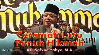 Ceramah Lucu Hikmah KH. Sofyan Yahya, M.A (Pimpinan Ponpes Daarul Maarif Bandung) Masjid Al-Wasi'ah
