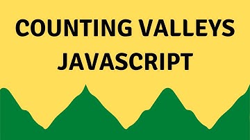 Counting Valleys Hackerrank Solution Javascript - 4K