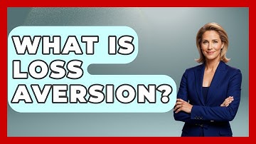 What Is Loss Aversion? - Stock and Options Playbook
