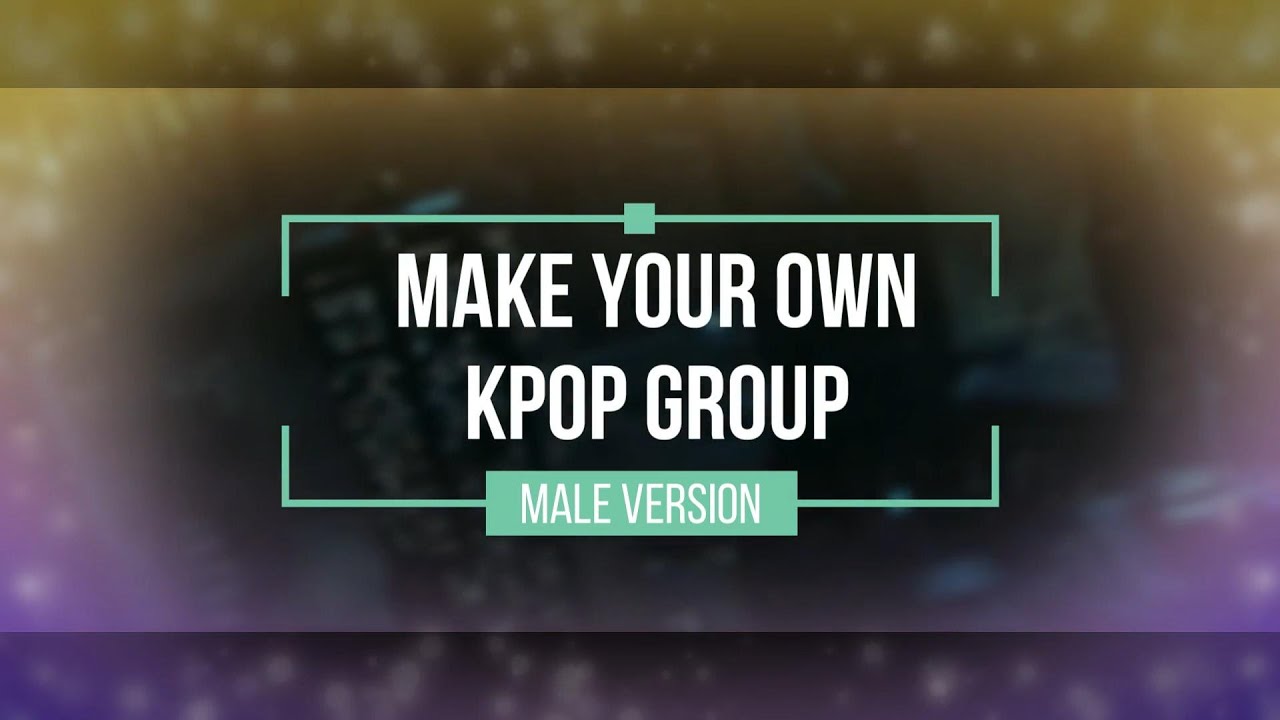 Make your own kpop boy group / blind audition