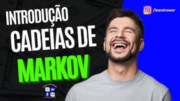 Introdução - Cadeias de Markov (Markov Chains) - Outspoken Market