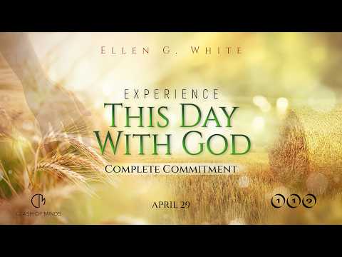 119. Experience This Day With God: Complete Commitment, April 29