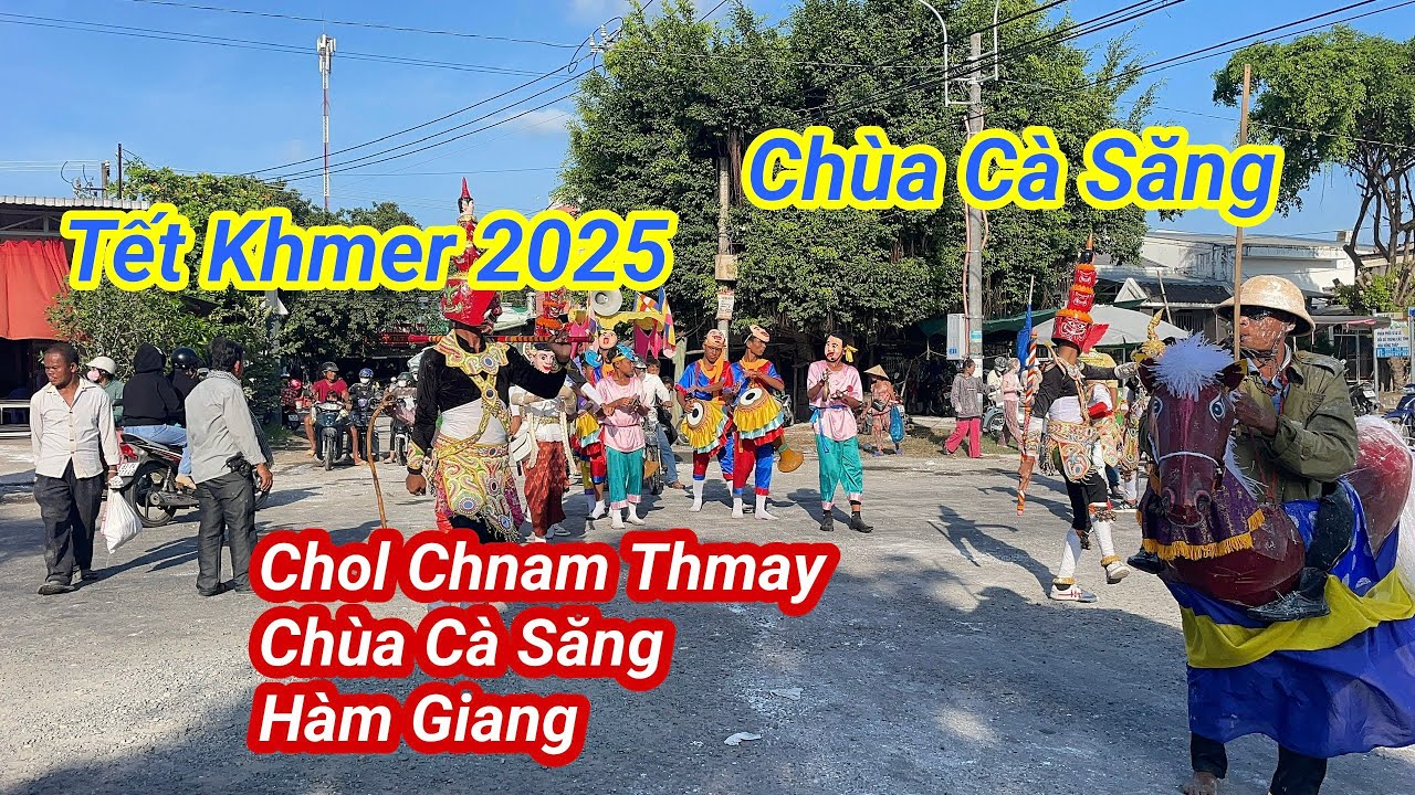 Chol Chnam Thmay Chùa Cà Săng, Hàm Giang. Tết Khmer 2025 II Thiện cóc Vlog