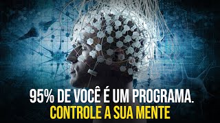 Controle Sua Mente e Libere Seu Potencial Máximo (Reprogramacão Mental)